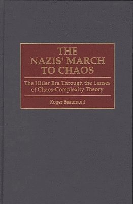 bokomslag The Nazis' March to Chaos