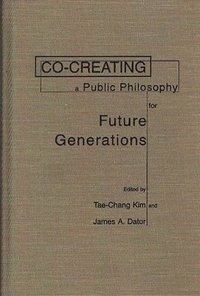 bokomslag Co-creating a Public Philosophy for Future Generations