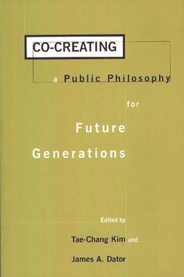 Co-creating a Public Philosophy for Future Generations 1
