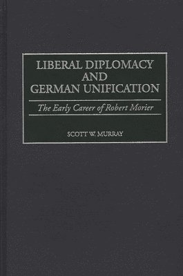 bokomslag Liberal Diplomacy and German Unification