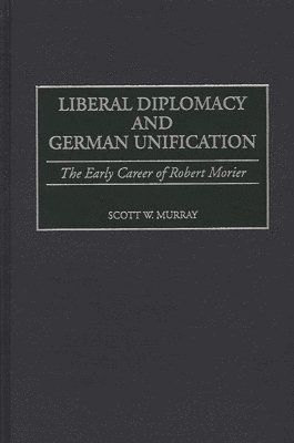 bokomslag Liberal Diplomacy and German Unification