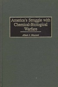bokomslag America's Struggle with Chemical-Biological Warfare