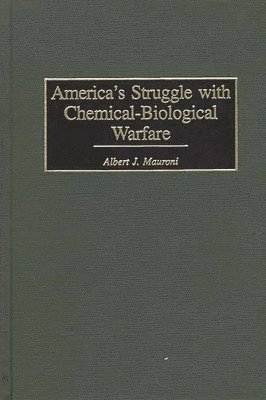 America's Struggle with Chemical-Biological Warfare 1