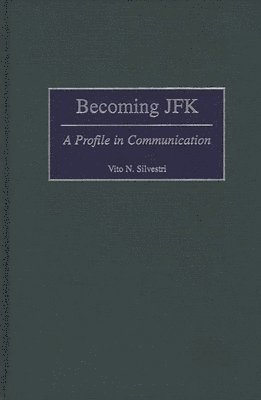 Vito N. Silvestri - Becoming JFK, Inbunden