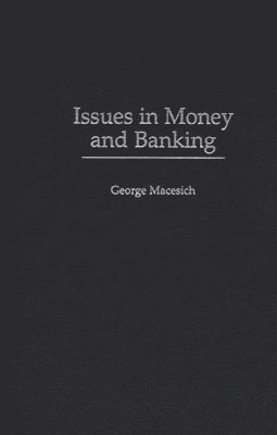 bokomslag Issues in Money and Banking