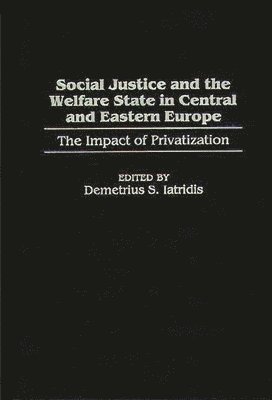 Social Justice and the Welfare State in Central and Eastern Europe 1