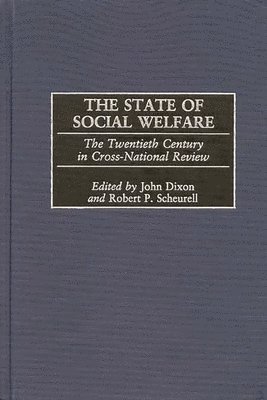 John Dixon, Robert P. Scheurell - State of Social Welfare, Inbunden
