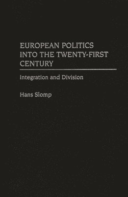 bokomslag European Politics into the Twenty-First Century