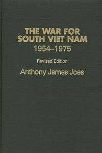 bokomslag The War for South Viet Nam, 1954-1975, 2nd Edition
