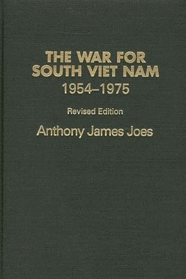 The War for South Viet Nam, 1954-1975, 2nd Edition 1