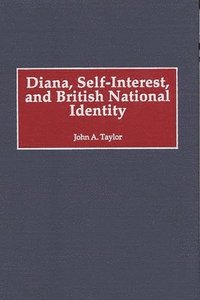 bokomslag Diana, Self-Interest, and British National Identity