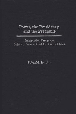 bokomslag Power, the Presidency, and the Preamble