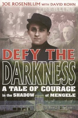 Joe Rosenblum, David Kohn - Defy the Darkness, Inbunden