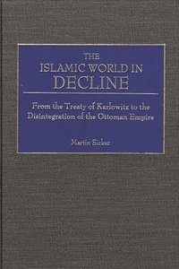 bokomslag The Islamic World in Decline