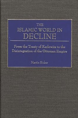 bokomslag The Islamic World in Decline