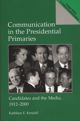 bokomslag Communication in the Presidential Primaries