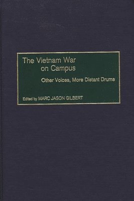 Marc J. Gilbert, Marc Jason Gilbert - Vietnam War on Campus, Inbunden