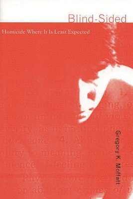 Gregory K. Moffatt - Blind-Sided, Inbunden