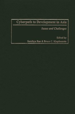 Sandhya Rao, Bruce C. Klopfenstein - Cyberpath to Development in Asia, Inbunden