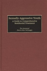 bokomslag Sexually Aggressive Youth