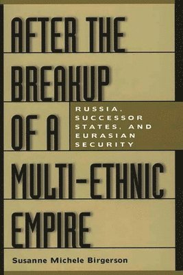 After the Breakup of a Multi-Ethnic Empire 1