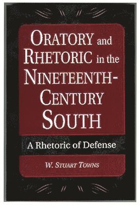 Oratory and Rhetoric in the Nineteenth-Century South