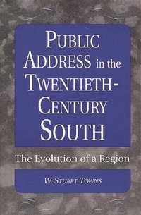 bokomslag Public Address in the Twentieth-Century South