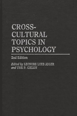 Leonore Loeb Adler, Uwe P. Gielen - Cross-Cultural Topics in Psychology, 2nd Edition, Inbunden