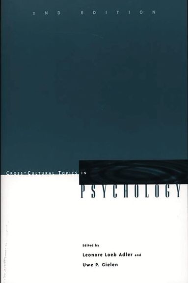 Leonore Loeb Adler, Uwe P. Gielen - Cross-Cultural Topics in Psychology, Häftad