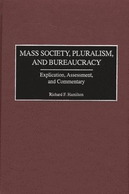 bokomslag Mass Society, Pluralism, and Bureaucracy