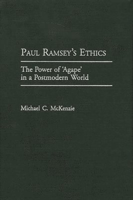 Michael McKenzie - Paul Ramsey's Ethics, Inbunden. Tillgänglighet: Lägg i varukorg