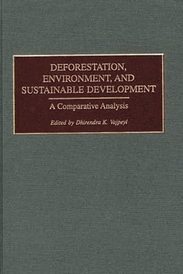 Deforestation, Environment, and Sustainable Development 1
