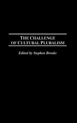 Stephen Brooks, Stephen Brooks - Challenge of Cultural Pluralism, Inbunden