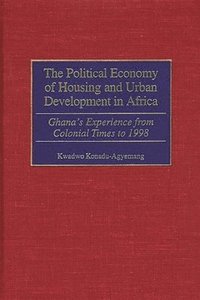 bokomslag The Political Economy of Housing and Urban Development in Africa