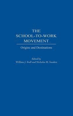 bokomslag The School-to-Work Movement