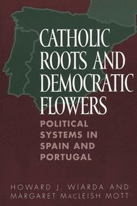 bokomslag Catholic Roots and Democratic Flowers