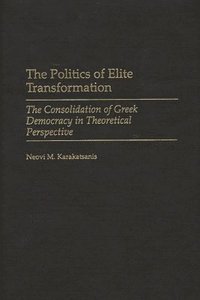 bokomslag The Politics of Elite Transformation