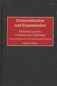 bokomslag Democratization and Expansionism