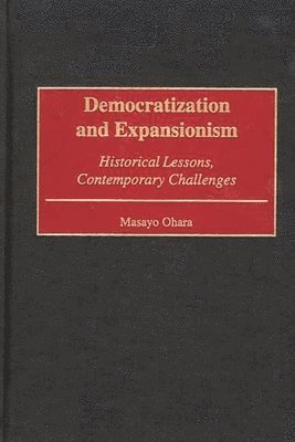 bokomslag Democratization and Expansionism