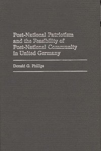 bokomslag Post-National Patriotism and the Feasibility of Post-National Community in United Germany