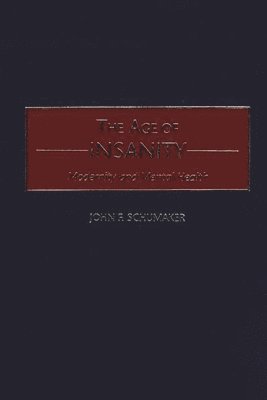 John F. Schumaker - Age of Insanity, Inbunden
