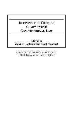 Defining the Field of Comparative Constitutional Law 1