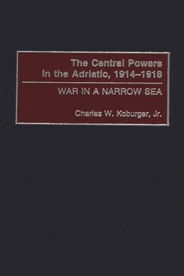 The Central Powers in the Adriatic, 1914-1918 1