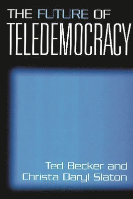 The Future of Teledemocracy 1
