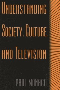 bokomslag Understanding Society, Culture, and Television