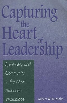 Capturing the Heart of Leadership 1