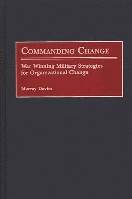 Murray Davies - Commanding Change, Inbunden