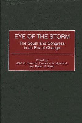 John C. Kuzenski, Laurence W. Moreland, Robert P. Steed - Eye of the Storm, Inbunden