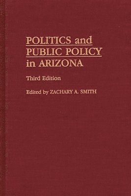 Politics and Public Policy in Arizona, 3rd Edition