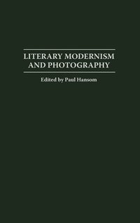 bokomslag Literary Modernism and Photography